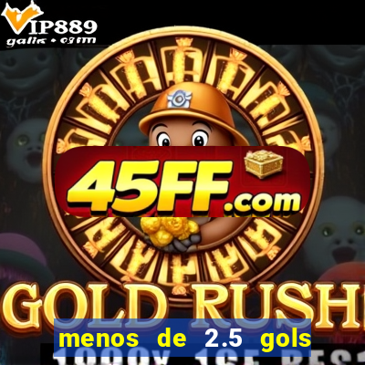 menos de 2.5 gols o que significa